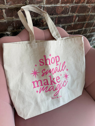 Shop Small, Make Magic Tote