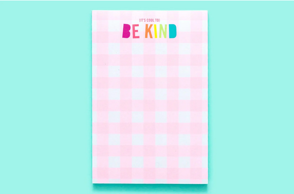 Be Kind Notepad